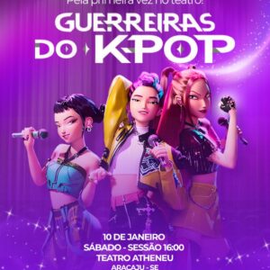 Guerreiras do K Pop Teatro Atheneu em Aracaju